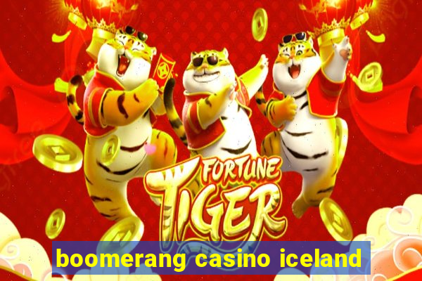 boomerang casino iceland